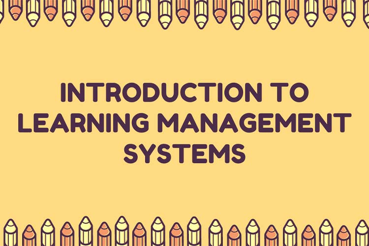 An Introduction to Learning Management Systems